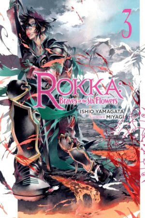 Rokka: Braves of the Six Flowers Vol. 03 (light novel)