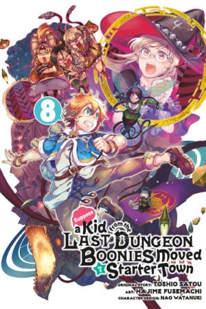 Suppose a Kid from the Last Dungeon Boonies Moved to a Starter Town Vol. 08