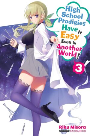 High School Prodigies Have It Easy Even in Another World! Vol. 03 (light novel)